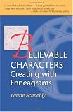 Believable Characters: Creating with Enneagrams