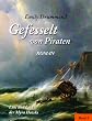 Gefesselt von Piraten 1: Lust und Leid der Myra Hawks
