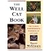 The Well Cat Book: The Classic Comprehensive Handbook of Cat Care