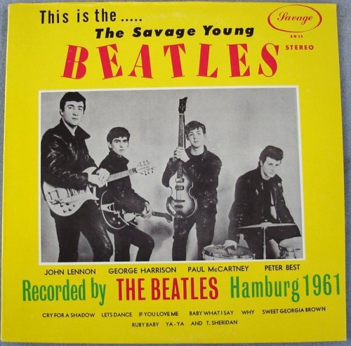THE SAVAGE YOUNG BEATLES (W/ PETE BEST)--LP