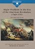 Major Problems in the Era of the American Revolution, 1760-1791: Documents and Essays (Major Problems in American History Series)