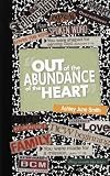 Out Of The Abundance Of The Heart