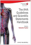 The AHA guidelines and scientific statements handbook
