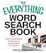 The Everything Word Search Book: Over 250 Puzzles to Keep You Entertained for Hours! (Everything (Hobbies & Games))