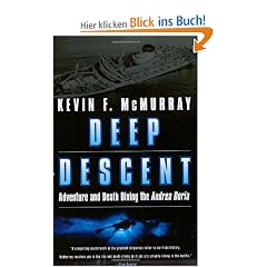 Deep Descent: Adventure and Death Diving the Andrea Doria: Adventure and Death: The Andrea Doria