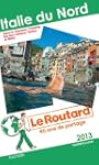 Le Routard Italie du Nord 2013