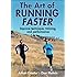 The Art of Running Faster