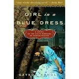 Girl in a Blue Dress: A Novel Inspired by the Life and Marriage of Charles Dickens ~ Gaynor Arnold
