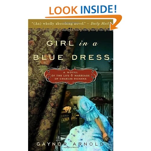 Girl in a Blue Dress: A Novel Inspired by the Life and Marriage of Charles Dickens