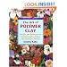 The Art of Polymer Clay: Designs and Techniques for Making Jewelry, Pottery, and Decorative Artwork