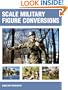 Scale Military Figure Conversions