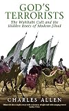 God's terrorists : the Wahhabi cult and the hidden roots of modern Jihad