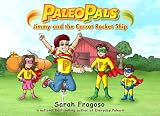 Paleo Pals: Jimmy and the Carrot Rocket Ship