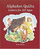 Alphabet Quilts: Letters for All Ages