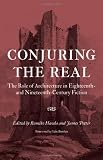 Conjuring the real : the role of architecture in eighteenth- and nineteenth-century fiction