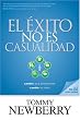 El exito no es casualidad: Cambie sus decisiones; cambie su vida (Spanish Edition)