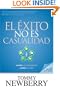 El �xito no es casualidad: Cambie sus decisiones; cambie su vida (Spanish Edition)