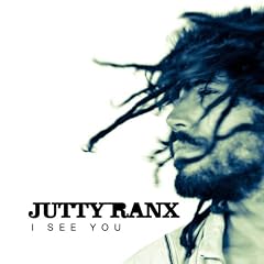 I See You von Jutty Ranx I See You von Jutty Ranx