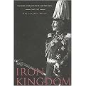 Iron Kingdom (The Rise and Downfall of Prussia, 1600-1947) (Paperback)