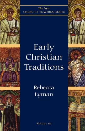 Early Christian Traditions (New Church's Teaching Series)