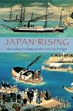 Japan Rising: The Iwakura Embassy to the USA and Europe