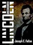 Lincoln Uncensored