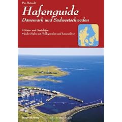 Hafenguide D�nemark und S�dwestschweden: Luftbilder mit Hafenpl�nen von Yachth�fen und Ankerpl�tzen