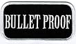 Bullet Proof Patch Embroidered Iron-On Gun Emblem Tough Guy Nametag