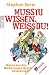Produkt-Bild: Musstu wissen, wei&szlig;du!: Neues aus den Niederungen deutscher Klassenzimmer