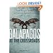 Galapagos at the Crossroads: Pirates, Biologists, Tourists, and Creationists Battle for Darwin's Cradle of Evolution