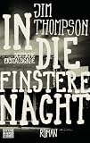 Jim Thompson: In die finstere Nacht