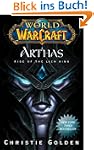 World of Warcraft: Arthas: Rise of th...