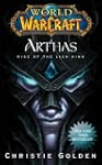 World of Warcraft: Arthas: Rise of th...