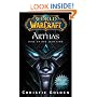 World of Warcraft: Arthas: Rise of the Lich King