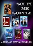 Sci Fi Me Softly (Science Fiction Sampler)