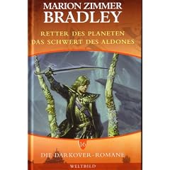 Die Darkover-Romane 16: Retter des Planeten. Das Schwert des Aldones