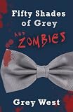 Fifty Shades of Grey and Zombies