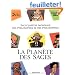 La plan�te des sages : Encyclop�die mondiale des philosophes et des philosophies Tome 1