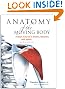 Anatomy of the Moving Body, Second Edition: A Basic Course in Bones, Muscles, and Joints