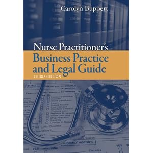 Click here to buy Nurse Practitioner: Business Practice and Legal Guide (Buppert, Nurse... by Carolyn Buppert.