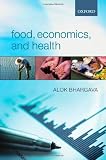 Food, Economics, and Health Food, Economics, and Health