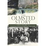 The Olmsted Story (OH): A Brief History of Olmsted Falls and Olmsted Township