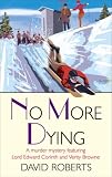 No More Dying (Lord Edward Corinth & Verity Brown Murder Mysteries)