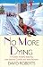 No More Dying (Lord Edward Corinth and Verity Browne, #9)