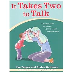 It Takes Two To Talk: A Practical Guide For Parents of Children With Language Delays