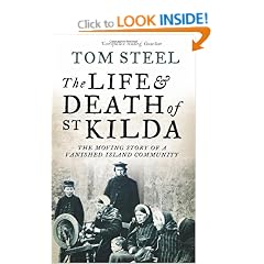 The Life and Death of St. Kilda: The moving story of a vanished island community