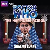 Doctor Who: The Happiness Patrol | Graeme Curry