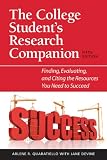 The College Students Research Companion: Finding, Evaluating, and Citing the Resources You Need to Succeed, Fifth Edition
