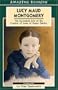 Lucy Maud Montgomery: The Secret Life of a Great Canadian Writer (An Amazing Stories Book)