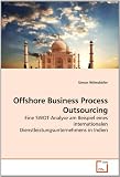 Produkt-Bild: Offshore Business Process Outsourcing: Eine SWOT-Analyse am Beispiel eines internationalen Dienstleistungsunternehmens in Indien